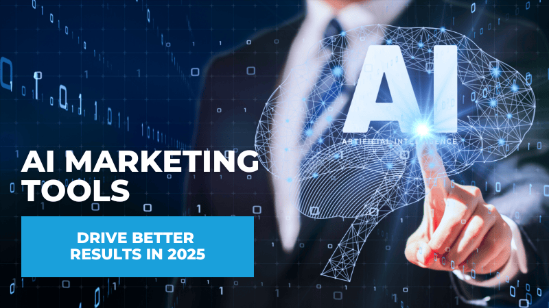 AI Marketing Tools That Drive Better Results in 2025 AI Marketing Tools That Drive Better Results in 2025