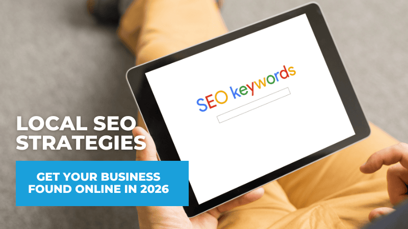 Local SEO Strategies to Get Your Business Found Online in 2026 Local SEO Strategies to Get Your Business Found