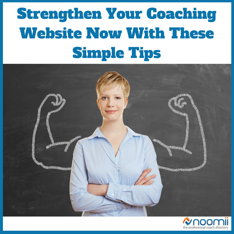 Strengthen Your Coaching Website Now With These Simple Tips 